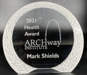 ARCHway HEALTH Award to Mark Shields