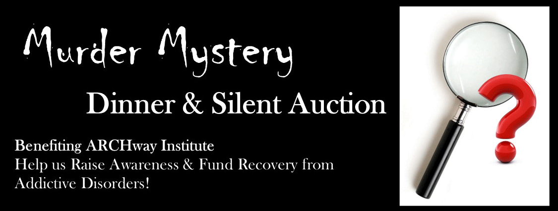 Murder Mystery 2021, ARCHway Dinner & Auction Murder Mystery 2021, ARCHway Dinner & Auction