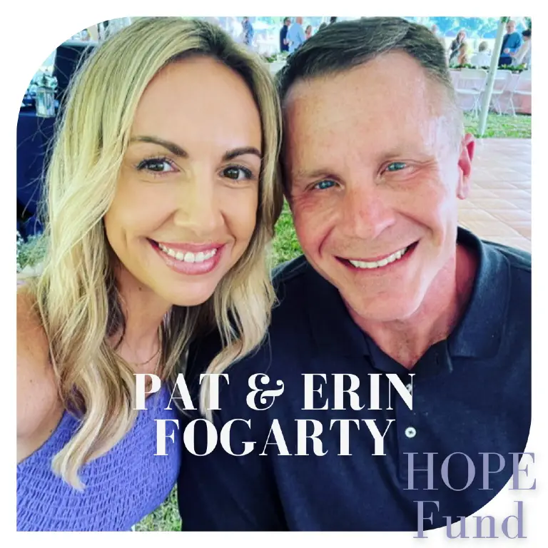 Pat & Erin Fogarty, HOPE Fund Sponsors